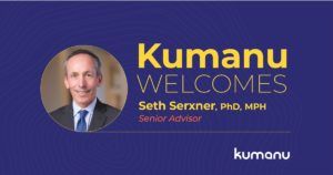 Seth Serxner joins Kumanu Senior Advisor